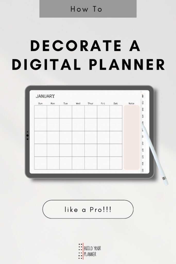 Picture of a calendar on a digital device like a tablet. There is also a pen tool there. The title reads: How to decorate a digital planner like a pro.