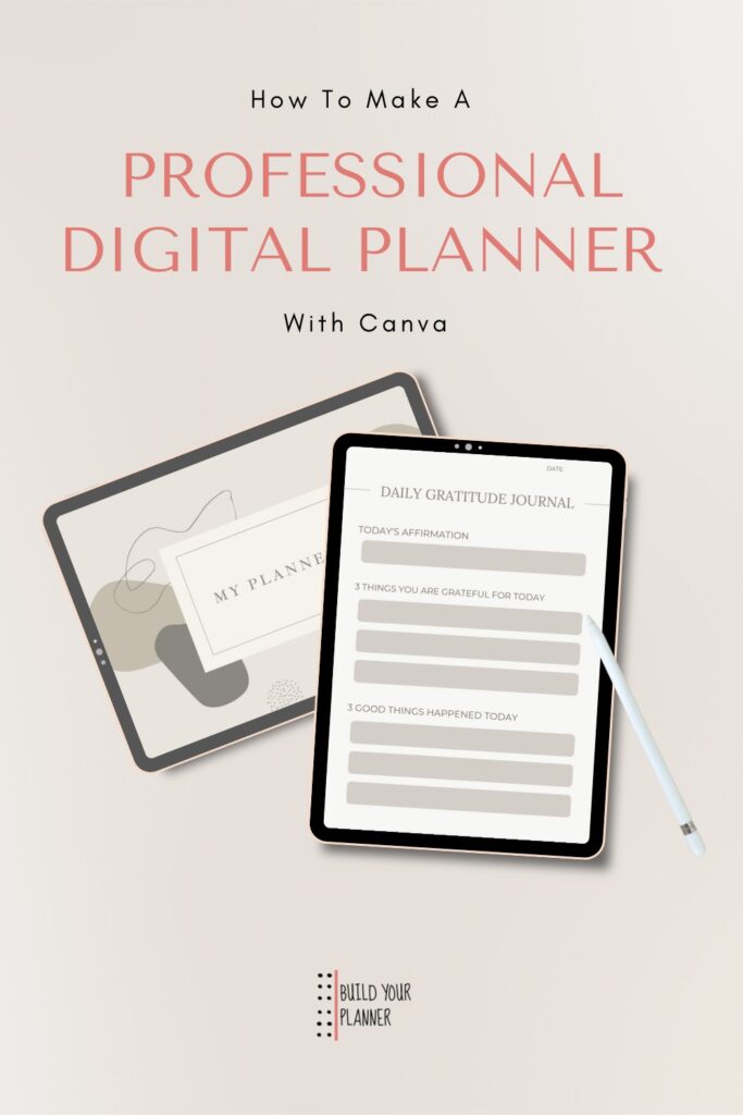 Picture of a couple of tablets with planner images on them. The title says ‘how to make a professional digital planner with canva’

