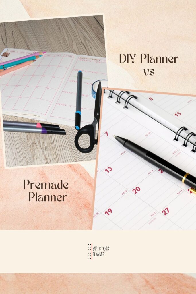 Picture of two planners, one is hand drawn and the other is premade. The title says DIY planner vs Premade planner.
