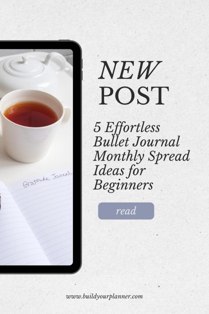 Picture of a gratitude journal and the title says:
New Post! 5 Effortless Bullet Journal Monthly Spread Ideas for Beginners. READ