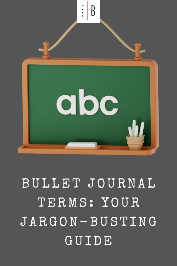 blackboard graphic. It has ABC written on it, and has some chalks in a pot. There is a title underneath which says: Bullet Journal Terms: Your Jargon-Busting Guide